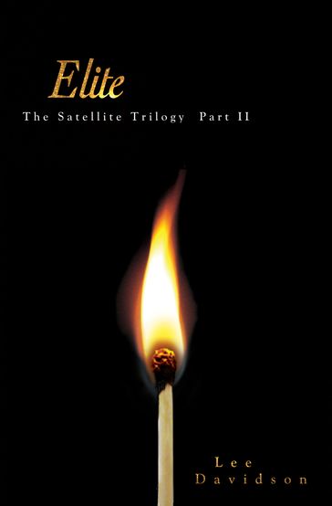 Elite, The Satellite Trilogy Part II - Lee Davidson