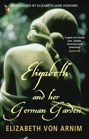 Elizabeth And Her German Garden - Elizabeth von Arnim