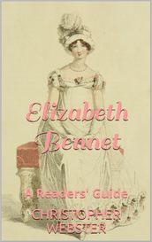 Elizabeth Bennet: A Reader s Guide