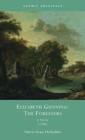 Elizabeth Gunning: The Foresters