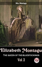 Elizabeth Montagu The Queen Of The- Bluestockings vol.2