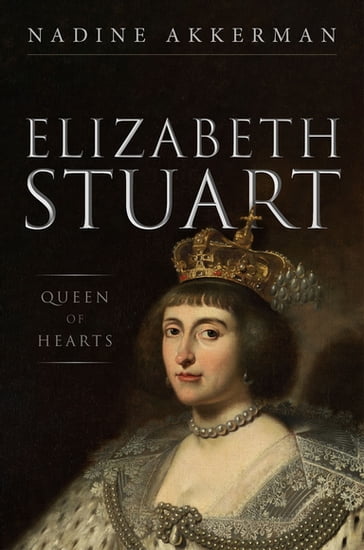 Elizabeth Stuart, Queen of Hearts - Nadine Akkerman