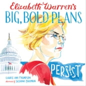 Elizabeth Warren s Big, Bold Plans