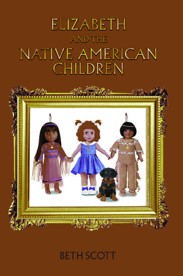 Elizabeth and The Native American Children - Beth Scott