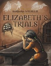 Elizabeth s Trials