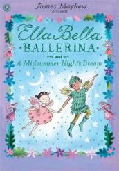 Ella Bella Ballerina and A Midsummer Night s Dream