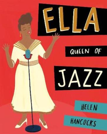 Ella Queen of Jazz - Helen Hancocks