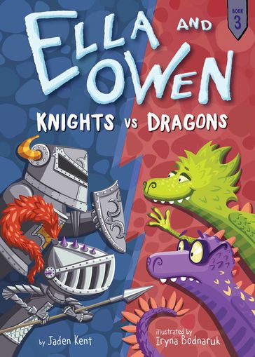 Ella and Owen 3: Knights vs. Dragons - Jaden Kent