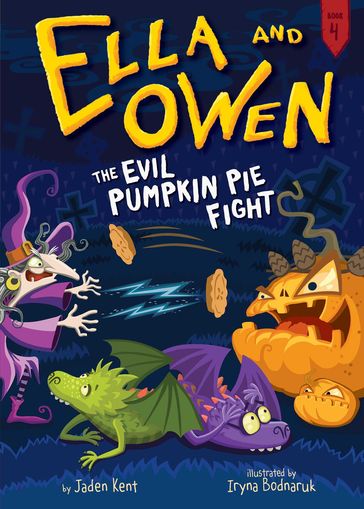 Ella and Owen 4: The Evil Pumpkin Pie Fight! - Jaden Kent