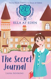 Ella at Eden #2 Secret Journal