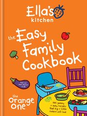 Ella s Kitchen: The Easy Family Cookbook