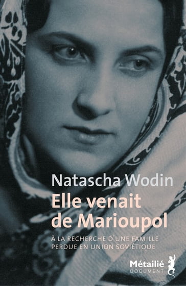 Elle venait de Marioupol - Natascha Wodin