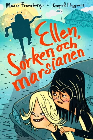Ellen, Sorken och marsianen - Maria Frensborg