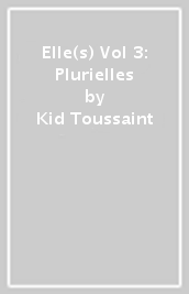 Elle(s) Vol 3: Plurielles