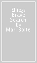 Ellie¿s Brave Search
