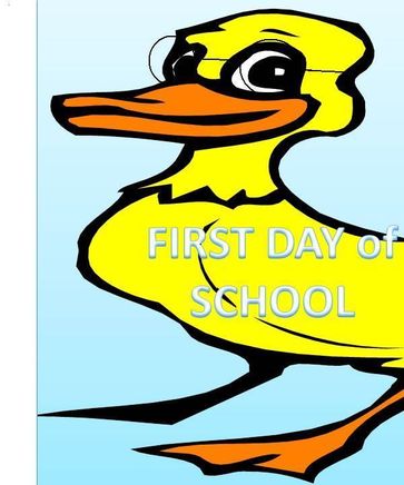 Elliot the Duck First Day of School - Natasha baker