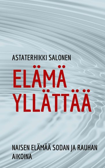 Elämä yllättää - Astaterhikki Salonen