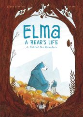 Elma, A Bear s Life - Volume 2 - Behind the Mountain