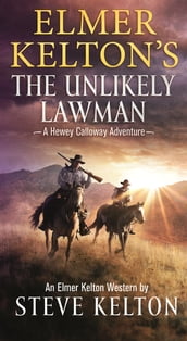 Elmer Kelton s The Unlikely Lawman