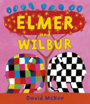Elmer and Wilbur - David McKee