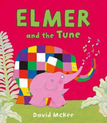 Elmer and the Tune - David McKee