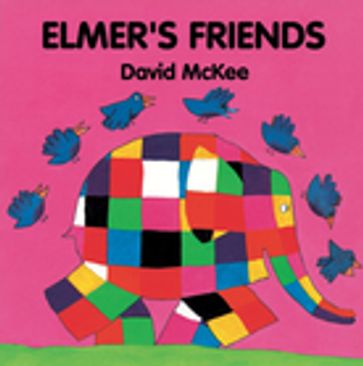 Elmer's Friends - David McKee