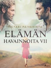 Elämän havainnoita VII