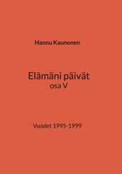 Elämäni päivät osa V