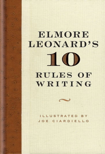 Elmore Leonard's 10 Rules of Writing - Leonard Elmore