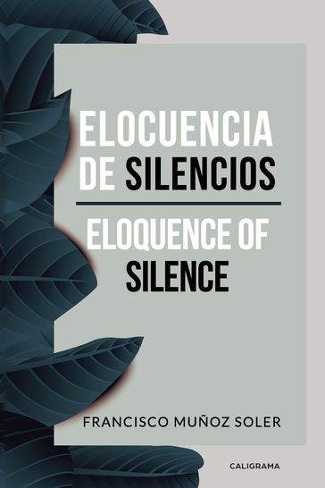 Elocuencia de silencios - Francisco Muñoz Soler