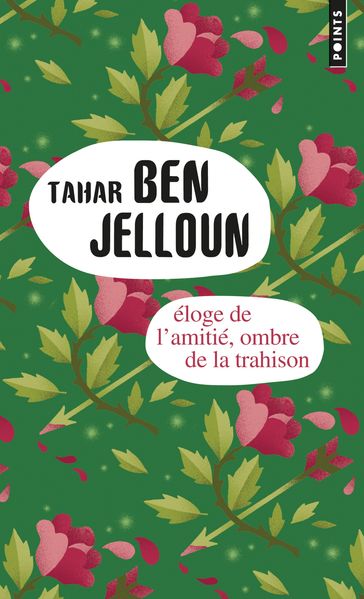 Eloge de l'amitié, ombre de la trahison - Tahar Ben Jelloun