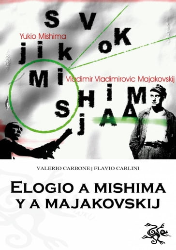 Elogio a Mishima y a Majakovskij - Valerio Carbone - Flavio Carlini