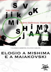 Elogio a Mishima e a Maiakovski