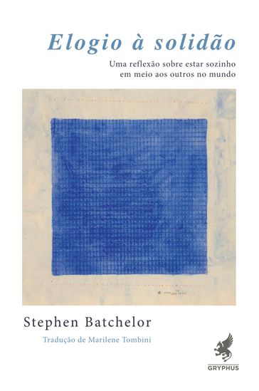 Elogio à Solidão - Stephen Batchelor