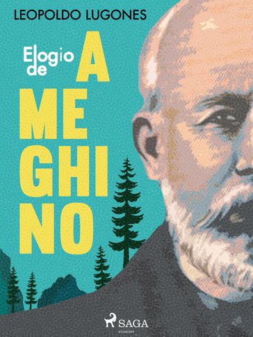 Elogio de Ameghino - Leopoldo Lugones