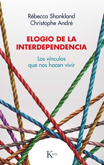 Elogio de la interdependencia - Christophe André - Rébecca Shankland