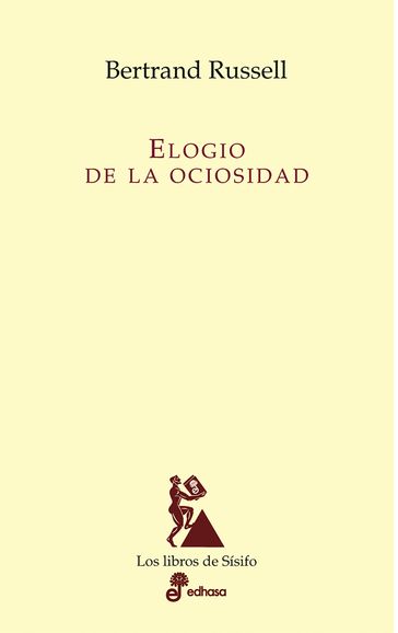 Elogio de la ociosidad - Bertrand Russell