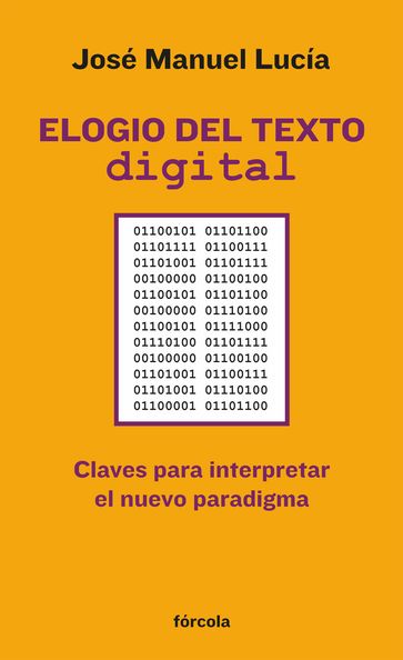 Elogio del texto digital - José Manuel Lucía Megías
