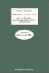 Elogio della semplicità. Henry David Thoreau: la natura come musa ispiratrice