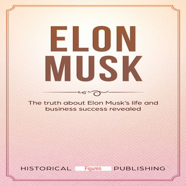 Elon Musk - Historical Figures Publishing