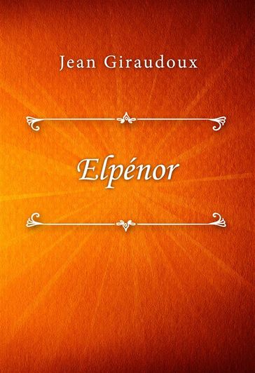 Elpénor - Jean Giraudoux