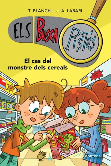 Els BuscaPistes 6 - El cas del monstre dels cereals - Teresa Blanch - José Ángel Labari