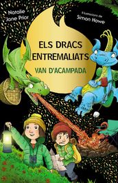 Els dracs entremaliats, 4. Els dracs entremaliats van d acampada