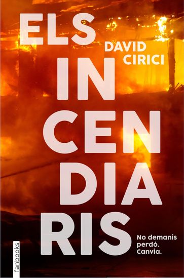 Els incendiaris - David Cirici
