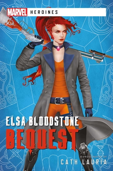 Elsa Bloodstone: Bequest - Cath Lauria