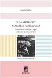 Elsa Morante madre e fanciullo