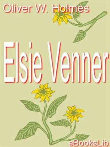 Elsie Venner - Oliver Wendell Holmes