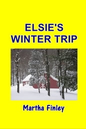 Elsie s Winter Trip