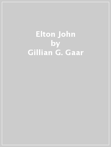 Elton John - Gillian G. Gaar