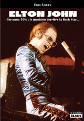 Elton John, parcours 70